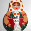 Brooch: Galya with cat II Babushka Matryoshka Babooshki Babushkas